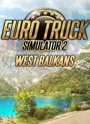 Купить Euro Truck Simulator 2 - West Balkans DLC